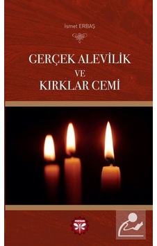 Gerçek Alevilik ve Kırklar Cemi - İsmet Erbaş - Pervane Gerçek Alevilik ve Kırklar Cemi - İsmet Erbaş - Pervane