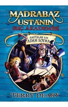 Haytalar İçin Adam Soyma - Madrabaz Usta'nın Suç Akademisi - Terry Deary - Tudem Yayınları