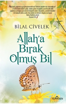 Allah’A Bırak Olmuş Bil Bilal Civelek - Bilal Civelek Allah’A Bırak Olmuş Bil Bilal Civelek - Bilal Civelek