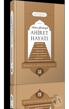 Bütün Yönleriyle Ahiret Hayatı