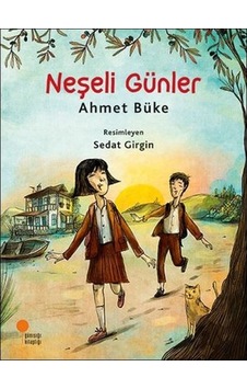 Zeyno Kitapları - Neşeli Günler Ahmet Büke Günışığı Kitaplığı Zeyno Kitapları - Neşeli Günler Ahmet Büke Günışığı Kitaplığı