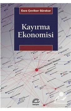 Kayırma Ekonomisi / Esra Çeviker Gürakar Kayırma Ekonomisi / Esra Çeviker Gürakar