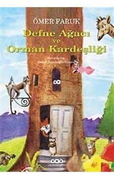 Defne Ağacı ve Orman Kardeşliği Defne Ağacı ve Orman Kardeşliği