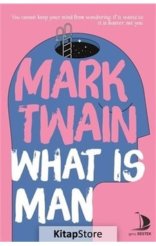 Kitapstore What Is Man / Mark Twain Kitapstore What Is Man / Mark Twain
