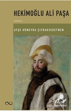 Hekimoğlu Ali Paşa - Ayşe Hümeyra Çiyraksedetmen - Bengisu Yayınları