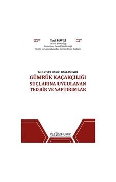Gümrük Kaçakçılığı Suçlarına Uygulanan Tedbir ve Yaptırımlar Gümrük Kaçakçılığı Suçlarına Uygulanan Tedbir ve Yaptırımlar