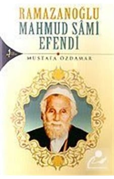 Ramazanoğlu Mahmud Sami Efendi- Kırk Kandil Yayınları Ramazanoğlu Mahmud Sami Efendi- Kırk Kandil Yayınları