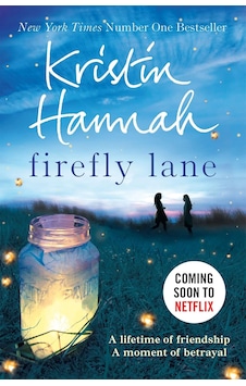 Firefly Lane: Now A Major Netflix Series Firefly Lane: Now A Major Netflix Series