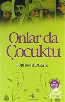 Onlar da Çocuktu / Burhan Bozgeyik 9789758880249 Onlar da Çocuktu / Burhan Bozgeyik 9789758880249