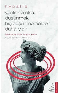 Yanlış da Olsa Düşünmek Hiç Düşünmemekten Daha İyidir - Yılmaz Şener - Destek Yayınları Yanlış da Olsa Düşünmek Hiç Düşünmemekten Daha İyidir - Yılmaz Şener - Destek Yayınları