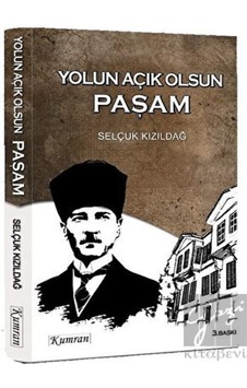 Yolun Açık Olsun Paşam - Kumran Yayınları Yolun Açık Olsun Paşam - Kumran Yayınları