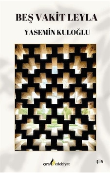Beş Vakit Leyla / Yasemin Kuloğlu Beş Vakit Leyla / Yasemin Kuloğlu