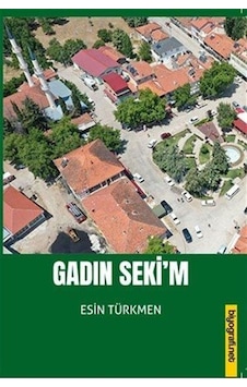 Gadın Seki'm / Esin Türkmen Gadın Seki'm / Esin Türkmen