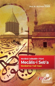Mecalis-i Seb'a - Mevlana Celaleddin-i Rumi - İlk Harf Yayınları Mecalis-i Seb'a - Mevlana Celaleddin-i Rumi - İlk Harf Yayınları