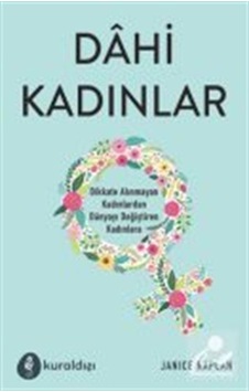 Dahi Kadınlar / Janice Kaplan Dahi Kadınlar / Janice Kaplan