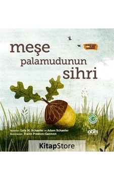 Kitapstore Meşe Palamudunun Sihri / Adam Schaefer Kitapstore Meşe Palamudunun Sihri / Adam Schaefer