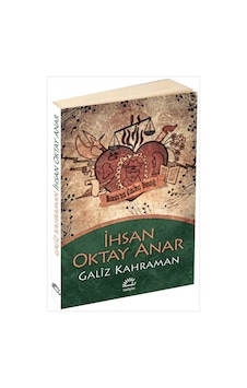 Galiz Kahraman - İhsan Oktay Anar - İletişim Yayınları Galiz Kahraman - İhsan Oktay Anar - İletişim Yayınları