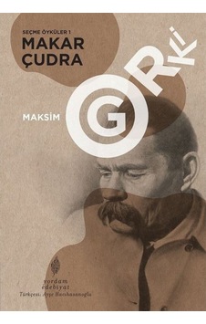 Seçme Öyküler 1: Makar Çudra - Maksim Gorki - Yordam Edebiyat