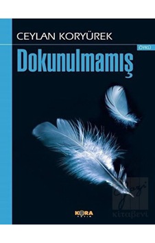 Dokunulmamış - Ceylan Koryürek - Kora Yayın