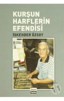 Kurşun Harflerin Efendisi Kurşun Harflerin Efendisi