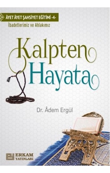 Kalpten Hayata - Dr. Adem Ergül 9786053025214 Kalpten Hayata - Dr. Adem Ergül 9786053025214
