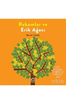 Rakamlar ve Erik Ağacı - Murat Celep - İletişim Yayınları Rakamlar ve Erik Ağacı - Murat Celep - İletişim Yayınları