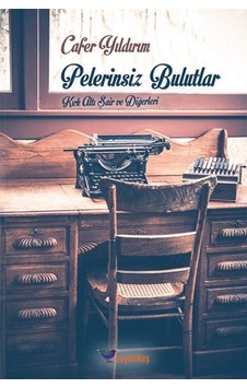 Pelerinsiz Bulutlar Kırk Altı Şair Ve Diğerleri - Ndcj-620625 Pelerinsiz Bulutlar Kırk Altı Şair Ve Diğerleri - Ndcj-620625