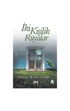 İki Kişilik Rüyalar - Fatma Barbarosoğlu - Profil Kitap İki Kişilik Rüyalar - Fatma Barbarosoğlu - Profil Kitap