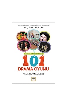 İlköğretim Derslerinde 101 Drama Oyunu - Paul Rooyackers - Nar Çocuk İlköğretim Derslerinde 101 Drama Oyunu - Paul Rooyackers - Nar Çocuk