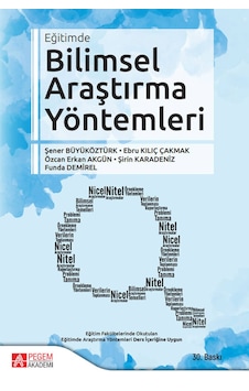 Bilimsel Araştırma Yöntemleri - Şener Büyüköztürk - Pegem Akademi Yayıncılık Bilimsel Araştırma Yöntemleri - Şener Büyüköztürk - Pegem Akademi Yayıncılık
