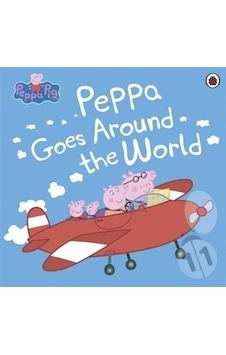 Peppa Pig: Peppa Goes Around The World