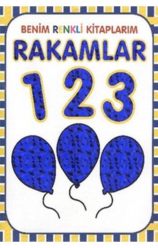 Benim Renkli Kitaplarım Rakamlar Benim Renkli Kitaplarım Rakamlar