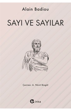 Sayı ve Sayılar - Alain Badiou - İnka Sayı ve Sayılar - Alain Badiou - İnka