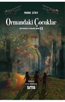 Ormandaki Çocuklar - Woodville Cadıları Serisi 3 - Mark Stay - SMS Ormandaki Çocuklar - Woodville Cadıları Serisi 3 - Mark Stay - SMS