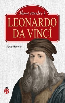 Leonardo Da Vinci - İlham Verenler 8 Leonardo Da Vinci - İlham Verenler 8