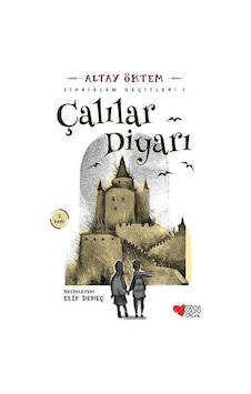Çalılar Diyarı-Sihrialem Geçitleri 1 - Altay Öktem - Can Çocuk Yayınları