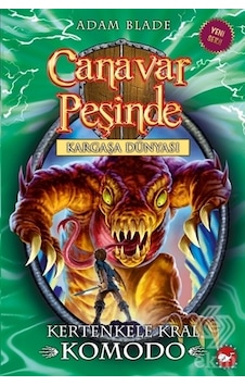Canavar Peşinde 31 - Kertenkele Kral Komodo - Adam Blade - Beyaz Balina Yayınları Canavar Peşinde 31 - Kertenkele Kral Komodo - Adam Blade - Beyaz Balina Yayınları