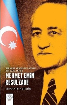 Mehmet Emin Resulzade - Sebahattin Şimşir - Post Yayın Mehmet Emin Resulzade - Sebahattin Şimşir - Post Yayın