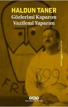 Gözlerimi Kaparım Vazifemi Yaparım - Haldun Taner - Yapı Kredi Yayınları Gözlerimi Kaparım Vazifemi Yaparım - Haldun Taner - Yapı Kredi Yayınları