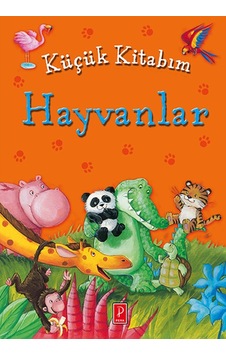 Küçük Kitabım - Hayvanlar- Pena Yayınları Küçük Kitabım - Hayvanlar- Pena Yayınları