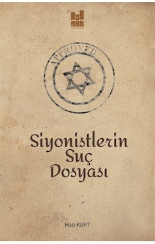 Siyonistlerin Suç Dosyası - Hacı Kurt - MGV Yayınları
