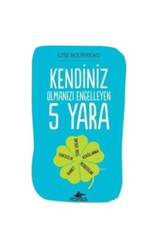 Kendiniz Olmanızı Engelleyen 5 Yara Ciltli Pegasus Yayınları Kendiniz Olmanızı Engelleyen 5 Yara Ciltli Pegasus Yayınları