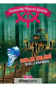 Fantastik Macera Gemisi / Sırlar Kulübü / Burcu Karadaş Fantastik Macera Gemisi / Sırlar Kulübü / Burcu Karadaş