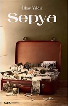 Sepya - İlkay Yıldız - Alfa Yayıncılık Sepya - İlkay Yıldız - Alfa Yayıncılık