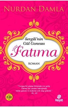 Hazreti Fatıma Sevgi'Nin Gül Goncası Nurdan Damla Hayat Yayınları Hazreti Fatıma Sevgi'Nin Gül Goncası Nurdan Damla Hayat Yayınları