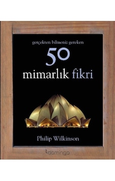 Gerçekten Bilmeniz Gereken 50 Mimarlık Fikri
