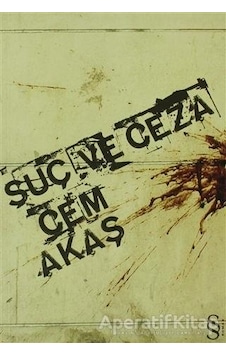 Suç ve Ceza - Cem Akaş - Everest Yayınları Suç ve Ceza - Cem Akaş - Everest Yayınları