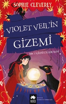 Violet Veil'in Gizemi - Bir Talihsizlik Hikayesi - Sophie Cleverly - Eksik Parça