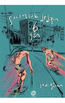 Sonsuzluk Dediğin 6 Gün Ciltli / Sadi Güran