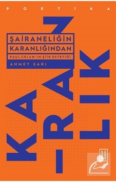 Şairaneliğin Karanlığından / Ahmet Sarı Şairaneliğin Karanlığından / Ahmet Sarı